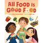 All Food Is Good Food - Hardcover