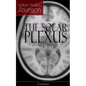 The Solar Plexus - Abdominal Brain: From the American Pioneer of the New Thought Movement, Known for Practical Mental Influence, the Secret of Success - Paperback