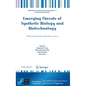 Emerging Threats of Synthetic Biology and Biotechnology: Addressing Security and Resilience Issues - Hardcover