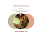 Circles of Change: Volume 1: An Adventure in Therapeutic Community at Atascadero State Hospital - Paperback