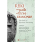 Reiki. The Path of Three Diamonds: The Path to Spiritual Harmony - Paperback