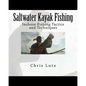 Saltwater Kayak Fishing: Inshore Fishing Tactics and Techniques - Paperback