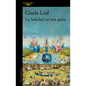La Soledad En Tres Actos / La Soledad in Three Acts - Paperback