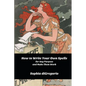 How to Write Your Own Spells for Any Purpose and Make Them Work - Paperback