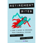 Retirement Bites: A Gen X Guide to Securing Your Financial Future - Hardcover