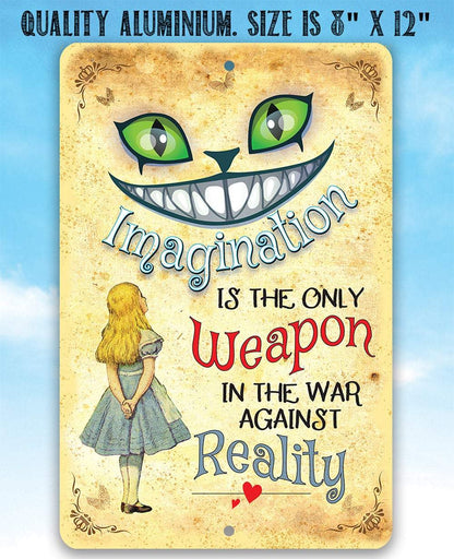 Alice in Wonderland - Imagination Is The Only Weapon - Metal Sign