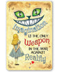 Alice in Wonderland - Imagination Is The Only Weapon - Metal Sign