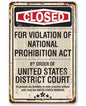 Closed For Violation of Prohibition - Metal Sign