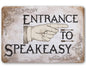 Entrance to Speakeasy - Metal Sign