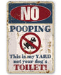 No Dog Pooping - Metal Sign