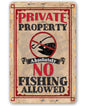 Private Property No Fishing - Metal Sign