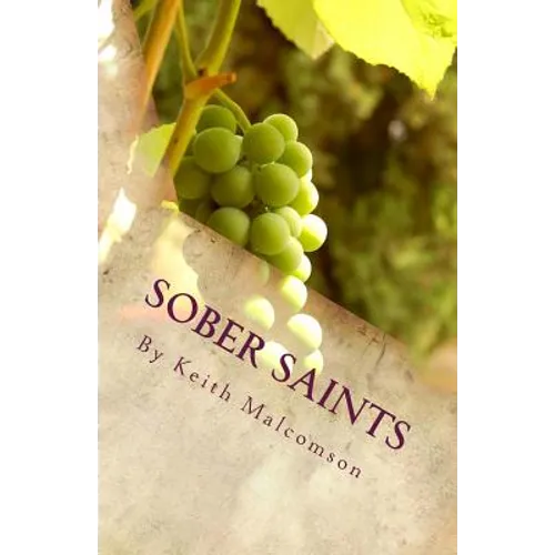 Sober Saints: Should Christians Drink Alcohol? - Paperback