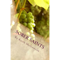 Sober Saints: Should Christians Drink Alcohol? - Paperback