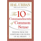 10 Commandments of Common Sense: Wisdom from the Scriptures for People of All Beliefs - Paperback
