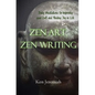 Zen Art, Zen Writing: Daily Meditations for Improving your Craft and Finding Joy in Life - Paperback