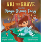 Ari the Brave and the Magic Dream Fairy - Hardcover