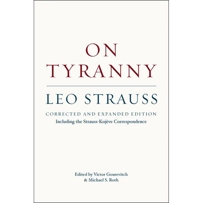 On Tyranny: Corrected and Expanded Edition, Including the Strauss-Kojève Correspondence - Paperback