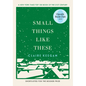 Small Things Like These (Oprah's Book Club) - Hardcover