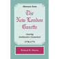 Abstracts from the New London Gazette covering Southeastern Connecticut, 1770-1773 - Paperback