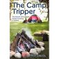 The Camp Tripper: The Secrets of Successful Family Camping in Ontario - Hardcover