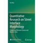Quantitative Research on Street Interface Morphology: Comparison Between Chinese and Western Cities - Hardcover