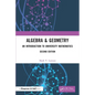 Algebra & Geometry: An Introduction to University Mathematics - Paperback
