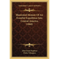 Illustrated Memoir Of An Eventful Expedition Into Central America (1860) - Paperback