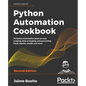 Python Automation Cookbook - Second Edition: 75 Python automation recipes for web scraping; data wrangling; and Excel, report, and email processing - Paperback