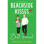 Beachside Kisses With My Best Friend: A Sweet Romantic Comedy - Paperback