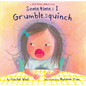 Sometimes I Grumblesquinch - Hardcover