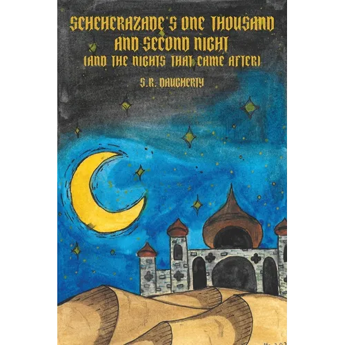 Scheherazade's One Thousand and Second Night (And the Nights That Came After) - Paperback