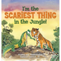 I'm the Scariest Thing in the Jungle! - Hardcover
