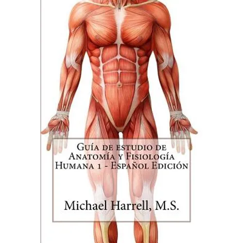 Guía de estudio de anatomía y fisiología humana 1 (Primera Edición) - Paperback