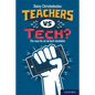 Teachers Vs Tech?: The Case for an Ed Tech Revolution - Paperback