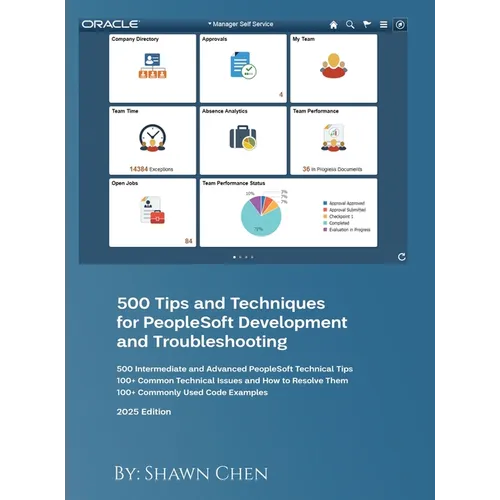 500 Tips and Techniques for Peoplesoft Development and Troubleshooting - Hardcover