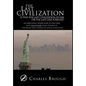 The Last Civilization: Is This the Last Civilization So Far or the Last One Forever? an Objectively Severe Look at Our Long Past, and Future, - Hardcover