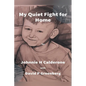 My Quiet Fight for Home - Paperback