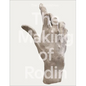 The Making of Rodin (Hb): The Making of - Hardcover