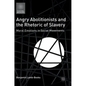 Angry Abolitionists and the Rhetoric of Slavery: Moral Emotions in Social Movements - Hardcover
