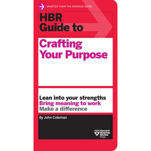 HBR Guide to Crafting Your Purpose - Hardcover