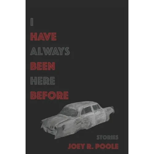 I Have Always Been Here Before: Stories - Paperback