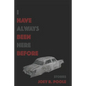 I Have Always Been Here Before: Stories - Paperback