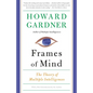 Frames of Mind: The Theory of Multiple Intelligences - Paperback
