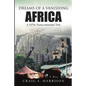 Dreams of a Vanishing Africa: A 1970s Transcontinental Trek - Paperback