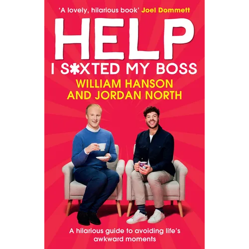 Help I S*xted My Boss: A Hilarious Guide to Avoiding Life's Awkward Moments - Hardcover