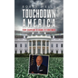 Touchdown America: From Champion to Shame to Contender - Paperback