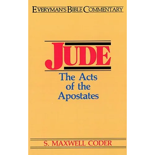 Jude- Everyman's Bible Commentary: The Acts of the Apostates - Paperback