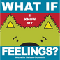 What If I Know My... Feelings - Board Book