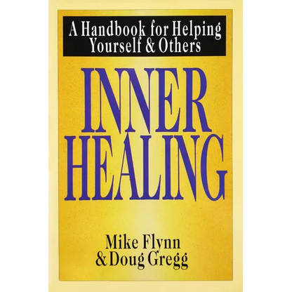 Inner Healing: A Handbook for Helping Yourself and Others - Paperback