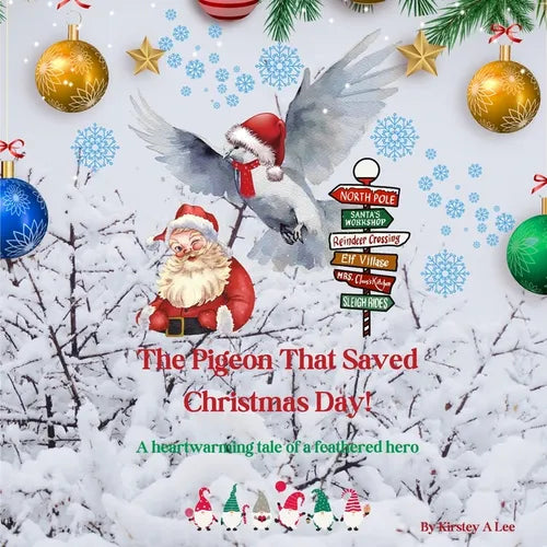 The Pigeon That Saved Christmas Day: A heart-warming tale of a feathered hero - Paperback
